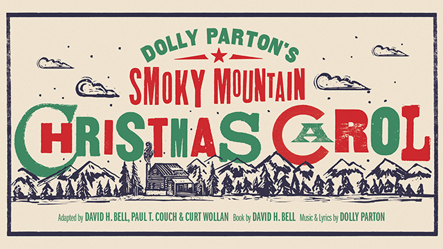 Official poster of Dolly Parton new musical: Smoky Mountain Christmas Carol. Letters in green and red overlook a little town in Tenessee. 