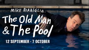 See a one-man comedy asking life’s big questions with The Old Man & The Pool at Wyndham's Theatre. Image courtesy See Tickets.